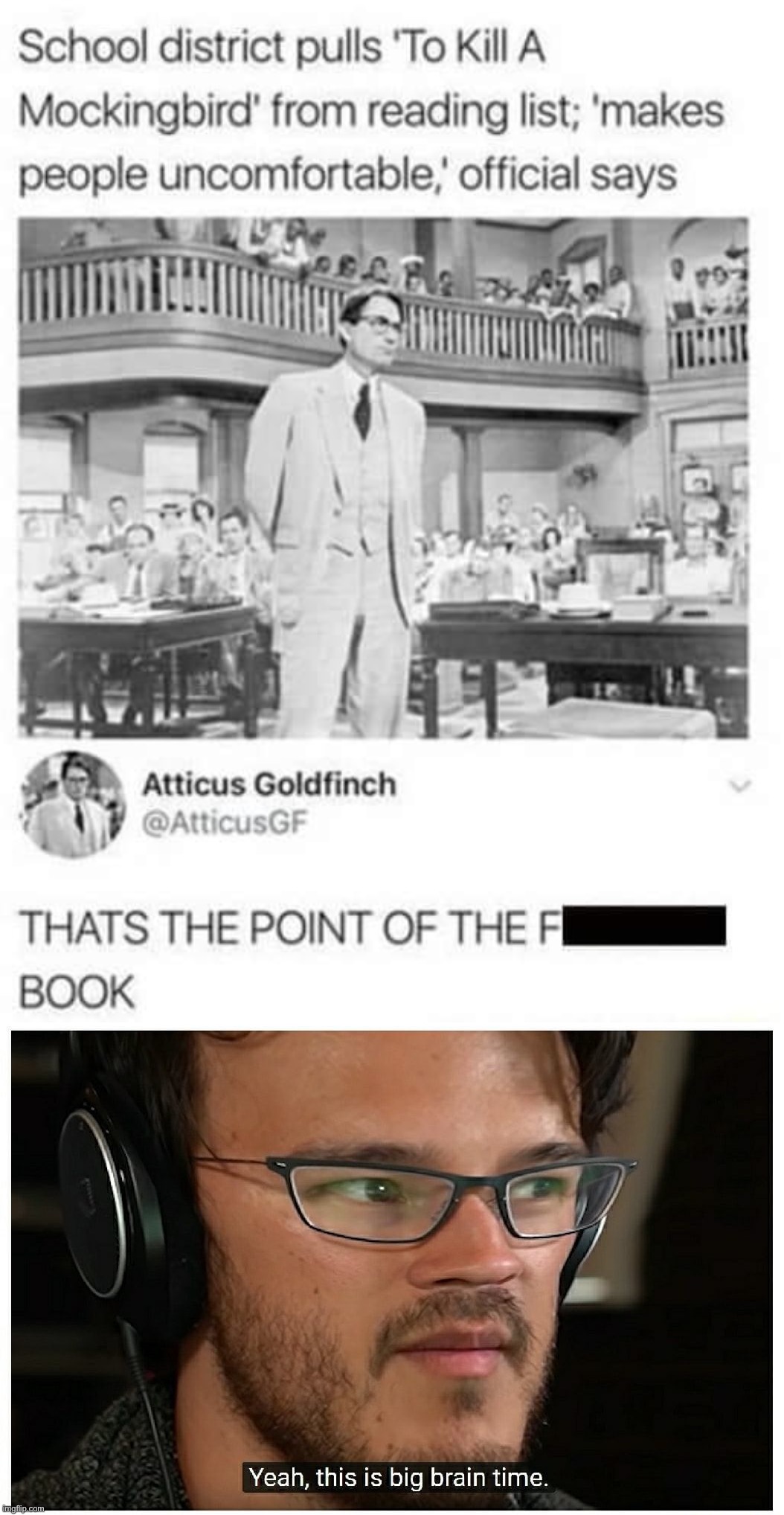 Confronting racism should make you uncomfortable. | image tagged in to kill a mockingbird makes people uncomfortable,yeah this is big brain time alternate version | made w/ Imgflip meme maker