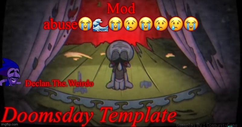 h | Mod abuse😭🌊😭😢😭😢😢😭 | image tagged in aaaaaahhhhhhhhhhhhhhhhhhhhhhhh | made w/ Imgflip meme maker