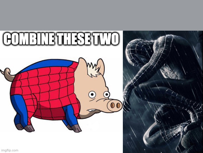 COMBINE THESE TWO | image tagged in spiderpig,black spiderman | made w/ Imgflip meme maker
