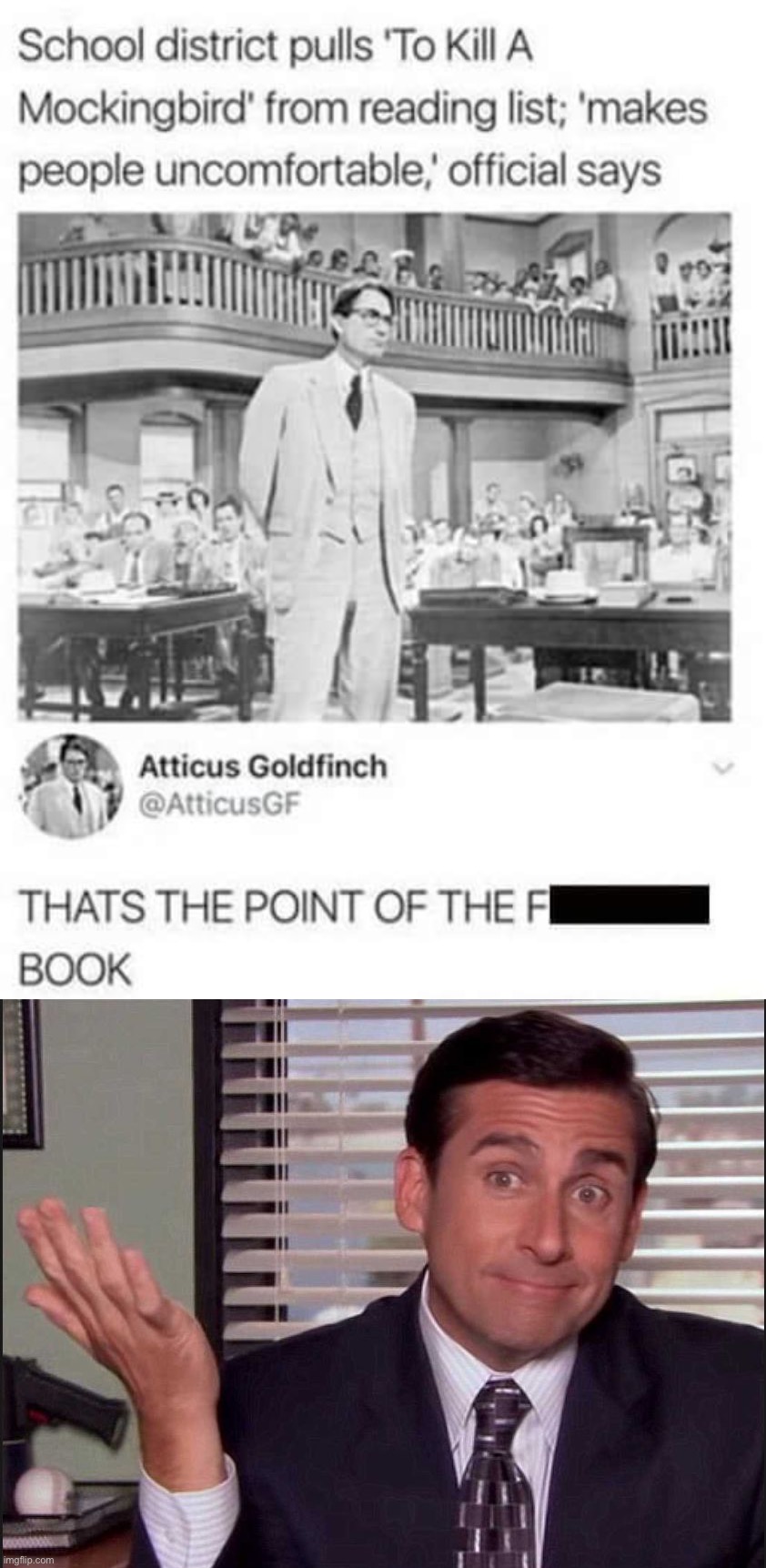 Confronting racism should make you uncomfortable. | image tagged in to kill a mockingbird makes people uncomfortable,michael scott,racism,to kill a mockingbird,racists,white people | made w/ Imgflip meme maker
