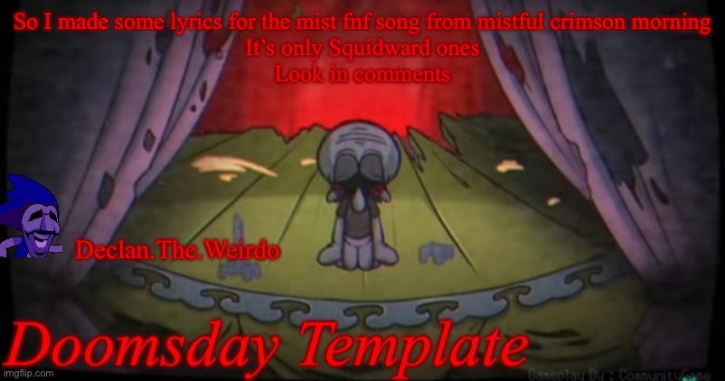 So I made some lyrics for the mist fnf song from mistful crimson morning
It’s only Squidward ones
Look in comments | image tagged in aaaaaahhhhhhhhhhhhhhhhhhhhhhhh | made w/ Imgflip meme maker