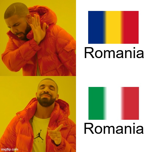 why |  Romania; Romania | image tagged in memes,drake hotline bling,rome | made w/ Imgflip meme maker