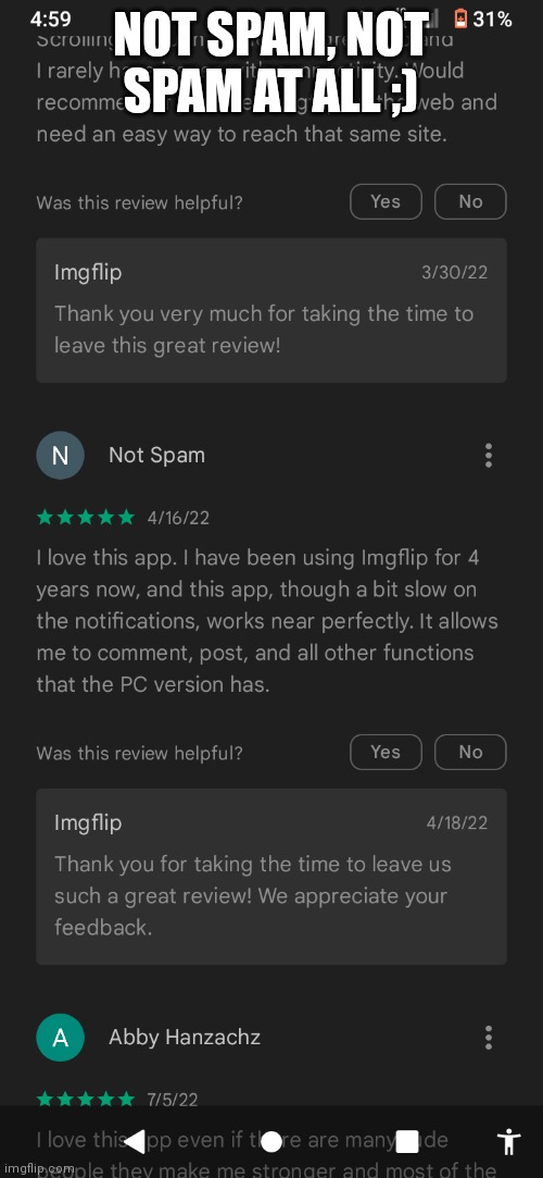 Surprised it got good ratings | NOT SPAM, NOT SPAM AT ALL ;) | made w/ Imgflip meme maker