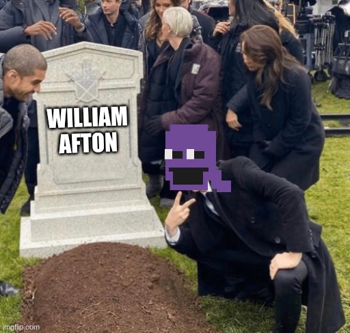 random stuf i made | WILLIAM
AFTON | image tagged in grant gustin over grave | made w/ Imgflip meme maker