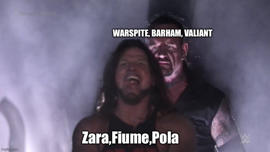 AJ Styles & Undertaker | Zara,Fiume,Pola WARSPITE, BARHAM, VALIANT | image tagged in aj styles undertaker | made w/ Imgflip meme maker