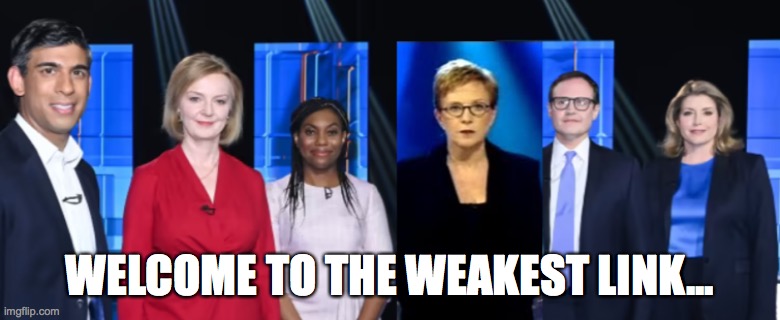 WELCOME TO THE WEAKEST LINK... | image tagged in the weakest link | made w/ Imgflip meme maker