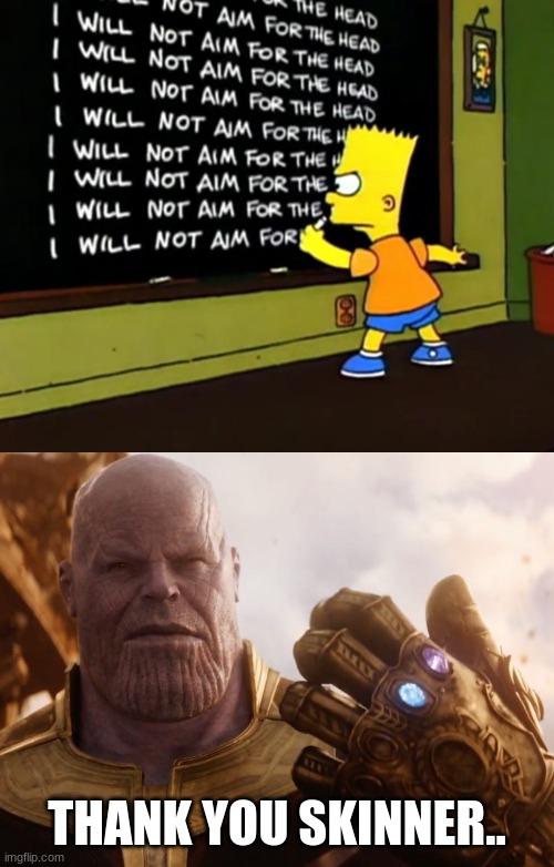 THANK YOU SKINNER.. | image tagged in thanos smile | made w/ Imgflip meme maker