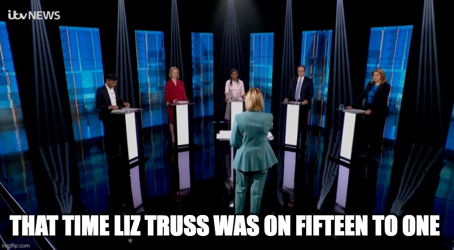 fifteen to one | THAT TIME LIZ TRUSS WAS ON FIFTEEN TO ONE | image tagged in fifteen to one | made w/ Imgflip meme maker