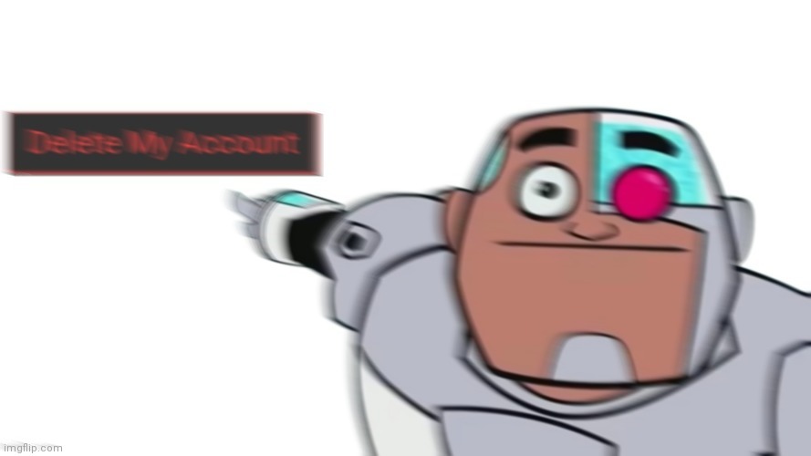 Average MSMG user when minor inconvenience | image tagged in guys look a delete my account button let's go press it | made w/ Imgflip meme maker