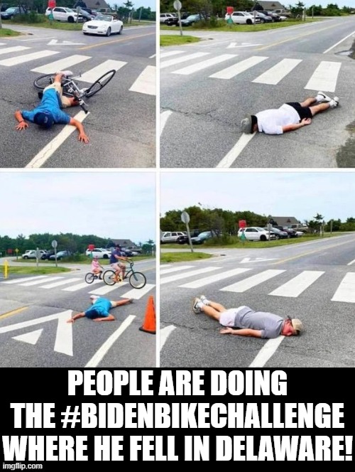 Maybe there is hope for Delaware! People are doing the Biden Bike Challenge where he fell! | PEOPLE ARE DOING THE #BIDENBIKECHALLENGE WHERE HE FELL IN DELAWARE! | image tagged in challenge accepted,contest | made w/ Imgflip meme maker