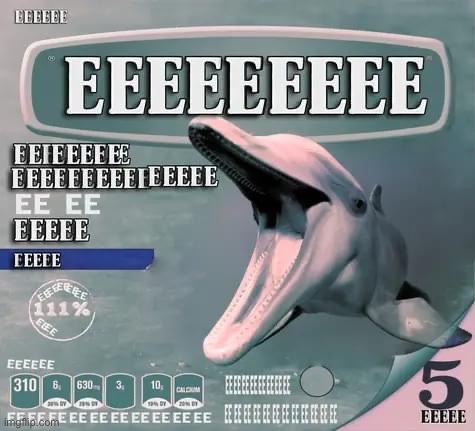 Dolphin eeeeee | image tagged in dolphin eeeeee | made w/ Imgflip meme maker