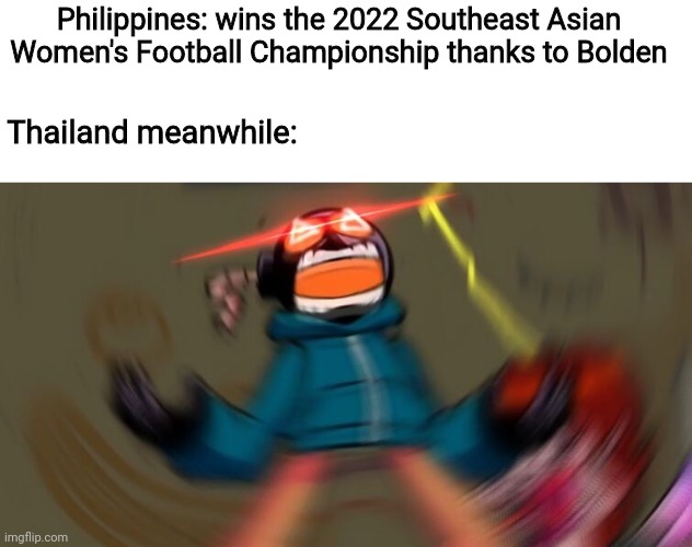 Also Thailand: I Cri Evrytiem | Philippines: wins the 2022 Southeast Asian Women's Football Championship thanks to Bolden; Thailand meanwhile: | image tagged in whitty screaming hd,memes,philippines,thailand,soccer | made w/ Imgflip meme maker