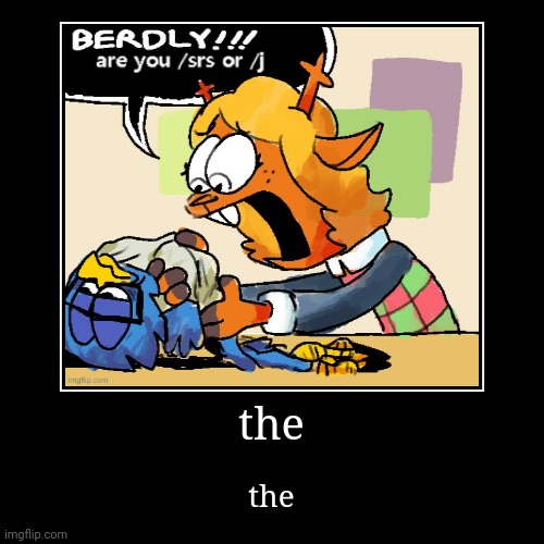 the | image tagged in funny,demotivationals | made w/ Imgflip demotivational maker