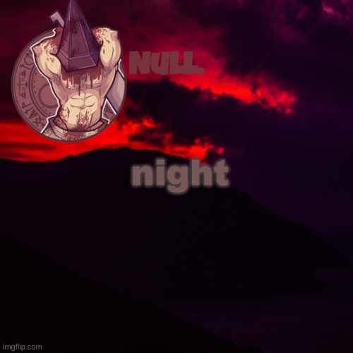 night | made w/ Imgflip meme maker