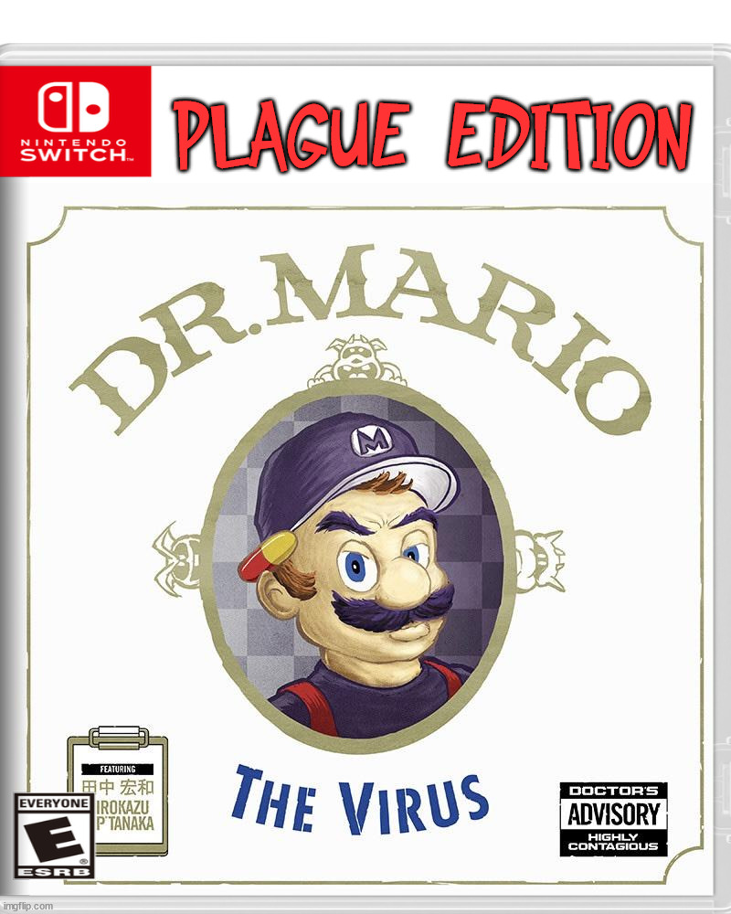 PLAGUE EDITION | image tagged in fake,nintendo switch | made w/ Imgflip meme maker