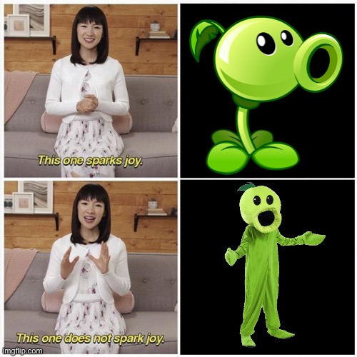 Who thought that the costume was a good idea? | image tagged in marie kondo spark joy,memes,plants vs zombies,pvz | made w/ Imgflip meme maker