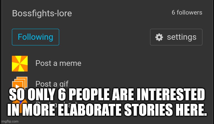 Ok. At least we have a stream for that. It's there. | SO ONLY 6 PEOPLE ARE INTERESTED IN MORE ELABORATE STORIES HERE. | image tagged in this is fine | made w/ Imgflip meme maker