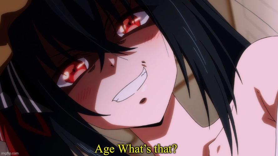 Age What’s that? | made w/ Imgflip meme maker