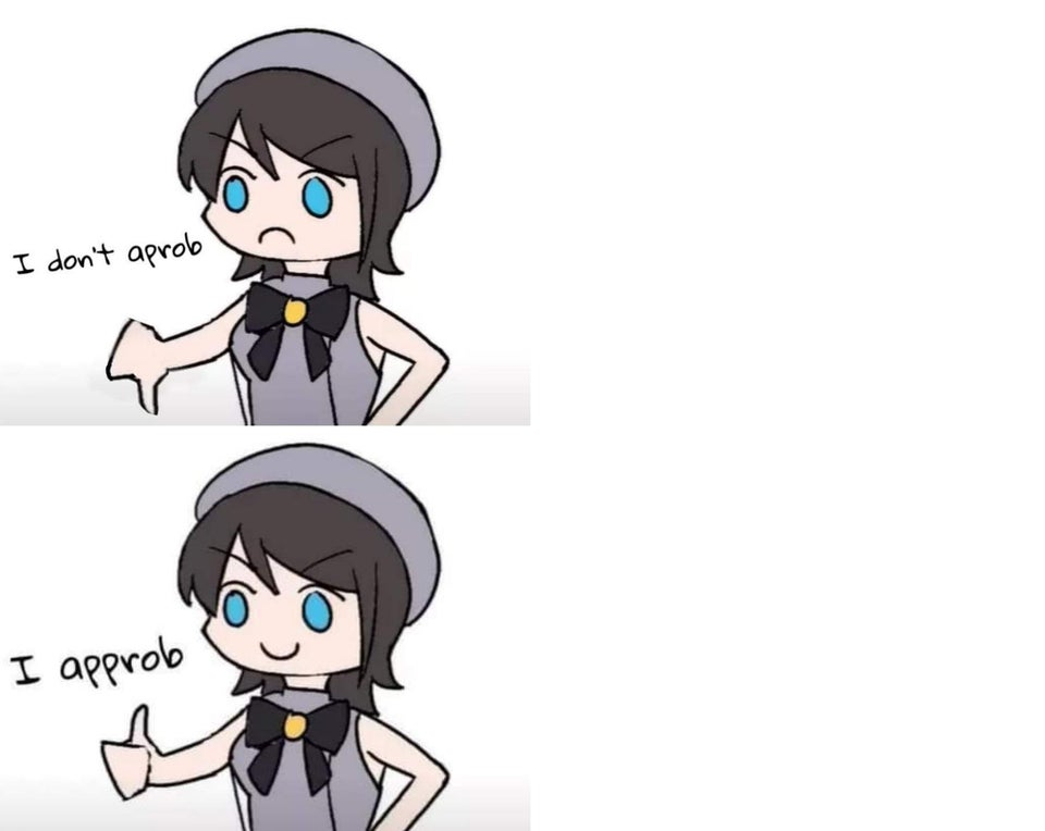 i don't approb i approb Blank Meme Template
