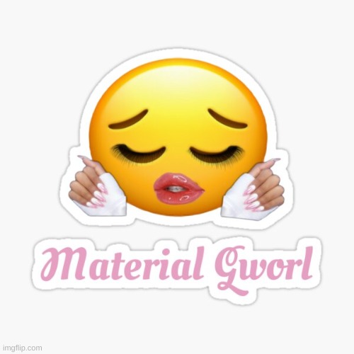 MATERIAL GWORL | image tagged in material gworl | made w/ Imgflip meme maker