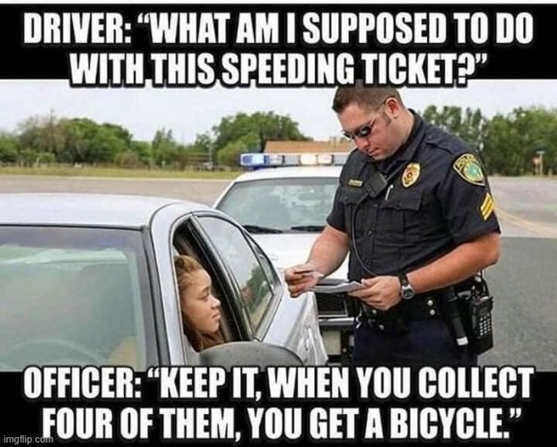Peddling the message ! | image tagged in speeding ticket | made w/ Imgflip meme maker