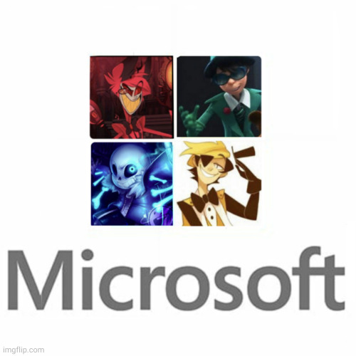 Microsoft | made w/ Imgflip meme maker