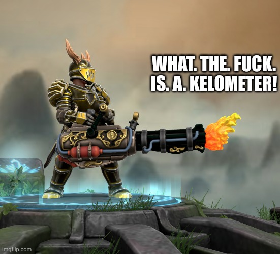 WHAT. THE. FUCK. IS. A. KELOMETER! | made w/ Imgflip meme maker