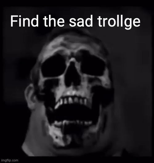 I know it's a skeleton but FIND THE SAD TROLLGE PT3 (Hard) | Find the sad trollge | image tagged in mr incredible hd skeleton | made w/ Imgflip meme maker