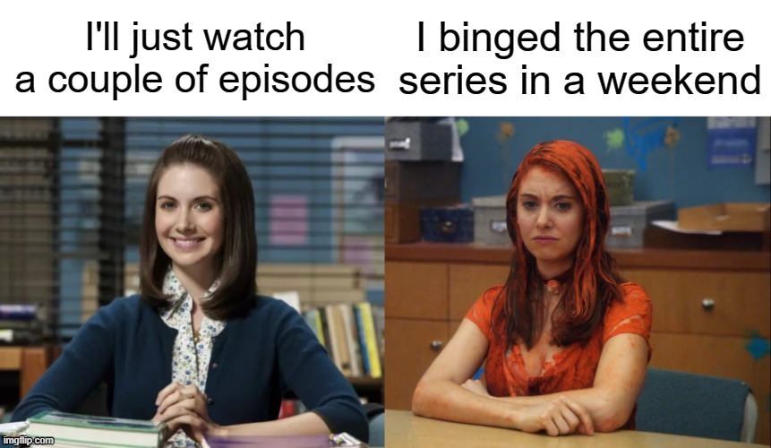 Binging Community in a nutshell | I'll just watch a couple of episodes; I binged the entire series in a weekend | image tagged in paintball annie,community,binge watching | made w/ Imgflip meme maker