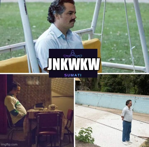 Sad Pablo Escobar | JNKWKW | image tagged in memes,sad pablo escobar | made w/ Imgflip meme maker