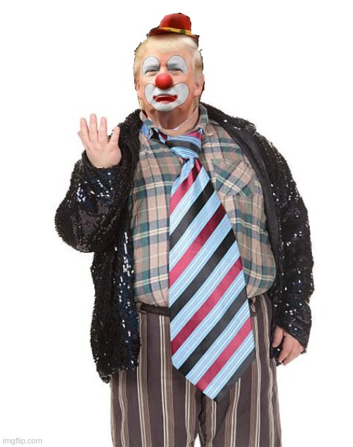 Trump's new job | image tagged in donald trump,fat clown,maga,loser,mcclown | made w/ Imgflip meme maker