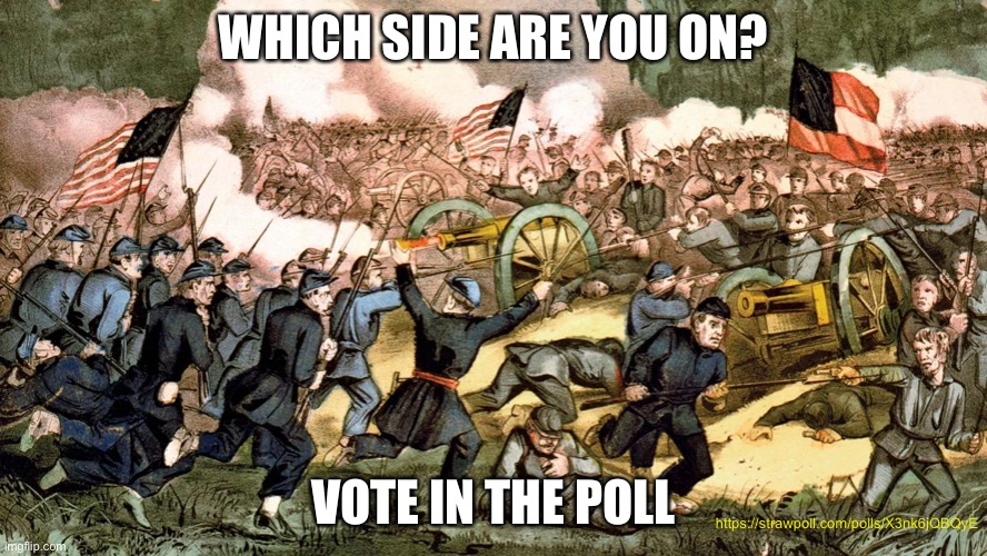 CIVIL WAR 2 | WHICH SIDE ARE YOU ON? VOTE IN THE POLL; https://strawpoll.com/polls/X3nk6jQBQyE | made w/ Imgflip meme maker