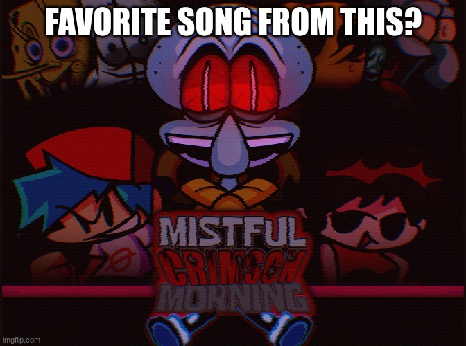 FAVORITE SONG FROM THIS? | made w/ Imgflip meme maker