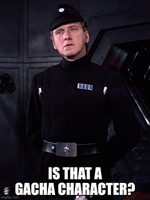 Imperial Prison Officer | IS THAT A GACHA CHARACTER? | image tagged in imperial prison officer | made w/ Imgflip meme maker