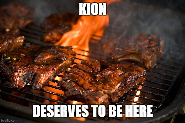 Grill | KION; DESERVES TO BE HERE | image tagged in grill,the lion guard,kion,meat | made w/ Imgflip meme maker