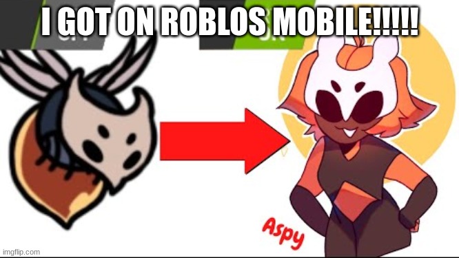 KILL IT WITH FIRE | I GOT ON ROBLOS MOBILE!!!!! | image tagged in kill it with fire | made w/ Imgflip meme maker