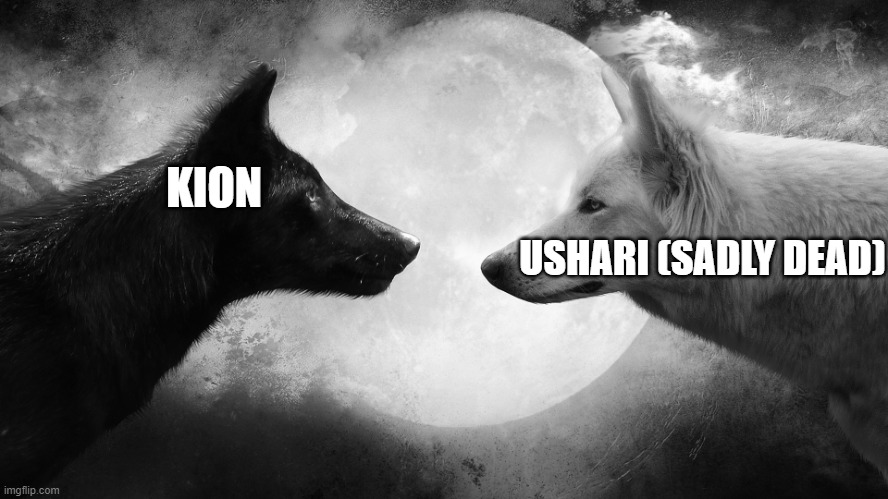 light vs dark wolves | KION; USHARI (SADLY DEAD) | image tagged in light vs dark wolves | made w/ Imgflip meme maker