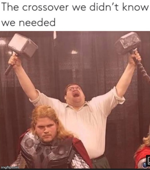 Peter can lift!! | image tagged in peter griffin,thor,crossover | made w/ Imgflip meme maker