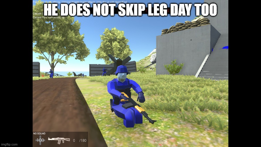 HE DOES NOT SKIP LEG DAY TOO | made w/ Imgflip meme maker