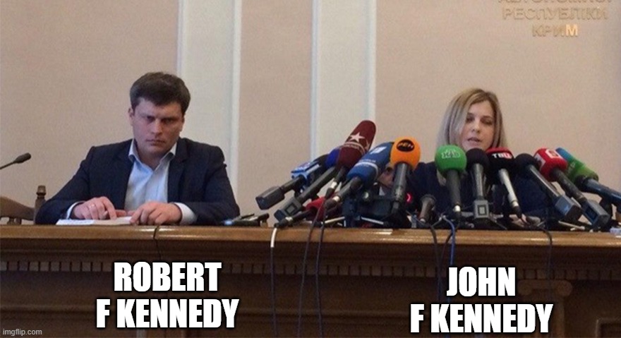 . | ROBERT F KENNEDY; JOHN F KENNEDY | image tagged in man and woman microphone | made w/ Imgflip meme maker
