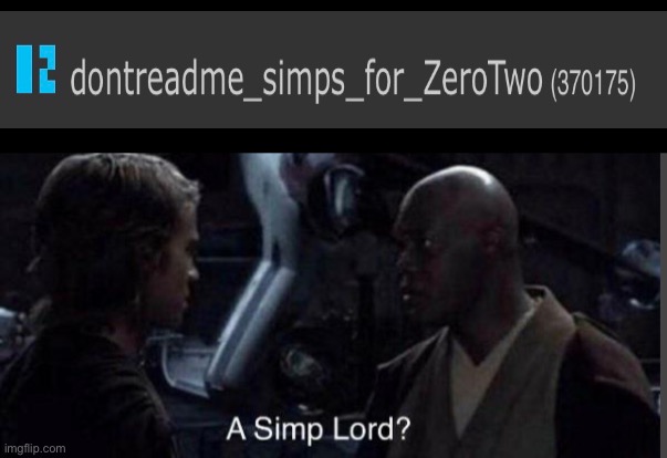 Shout-out to dontreadme_simps_for_ZeroTwo for being in the meme | made w/ Imgflip meme maker
