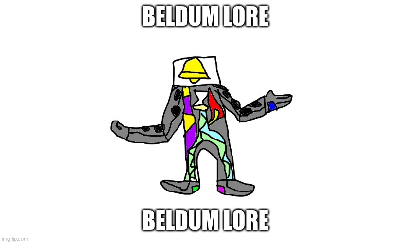 Tales from the multiverse: Part 2 | BELDUM LORE; BELDUM LORE | image tagged in but that's just a theory,a gaaame theory | made w/ Imgflip meme maker