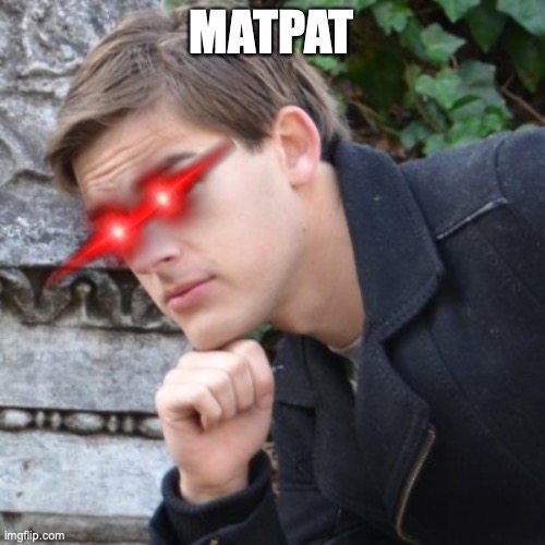 Matpat | MATPAT | image tagged in matpat | made w/ Imgflip meme maker