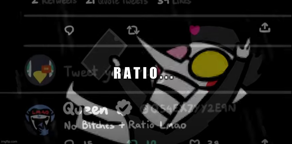 R A T I O . . . | made w/ Imgflip meme maker