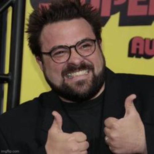 kevin smith thumbs up | image tagged in kevin smith thumbs up | made w/ Imgflip meme maker