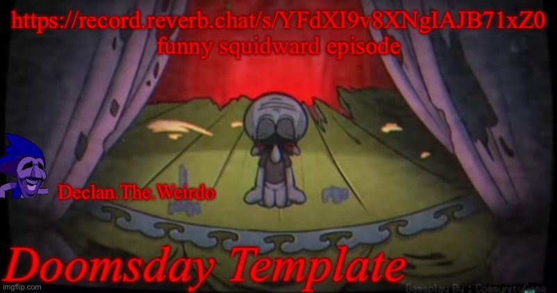https://record.reverb.chat/s/YFdXI9v8XNgIAJB71xZ0
funny squidward episode | image tagged in aaaaaahhhhhhhhhhhhhhhhhhhhhhhh | made w/ Imgflip meme maker