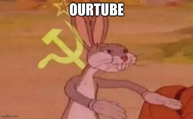 Bugs bunny communist | OURTUBE | image tagged in bugs bunny communist | made w/ Imgflip meme maker