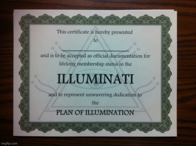 illuminati certificate | image tagged in illuminati certificate | made w/ Imgflip meme maker