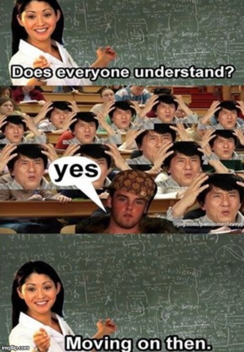 image tagged in unhelpful high school teacher,jackie chan confused | made w/ Imgflip meme maker