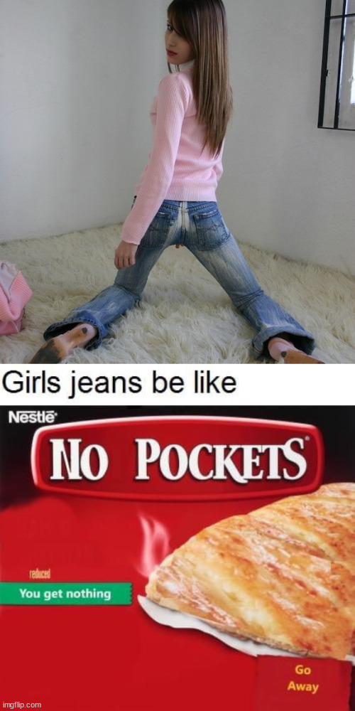 image tagged in sexy girl jeans,fake | made w/ Imgflip meme maker